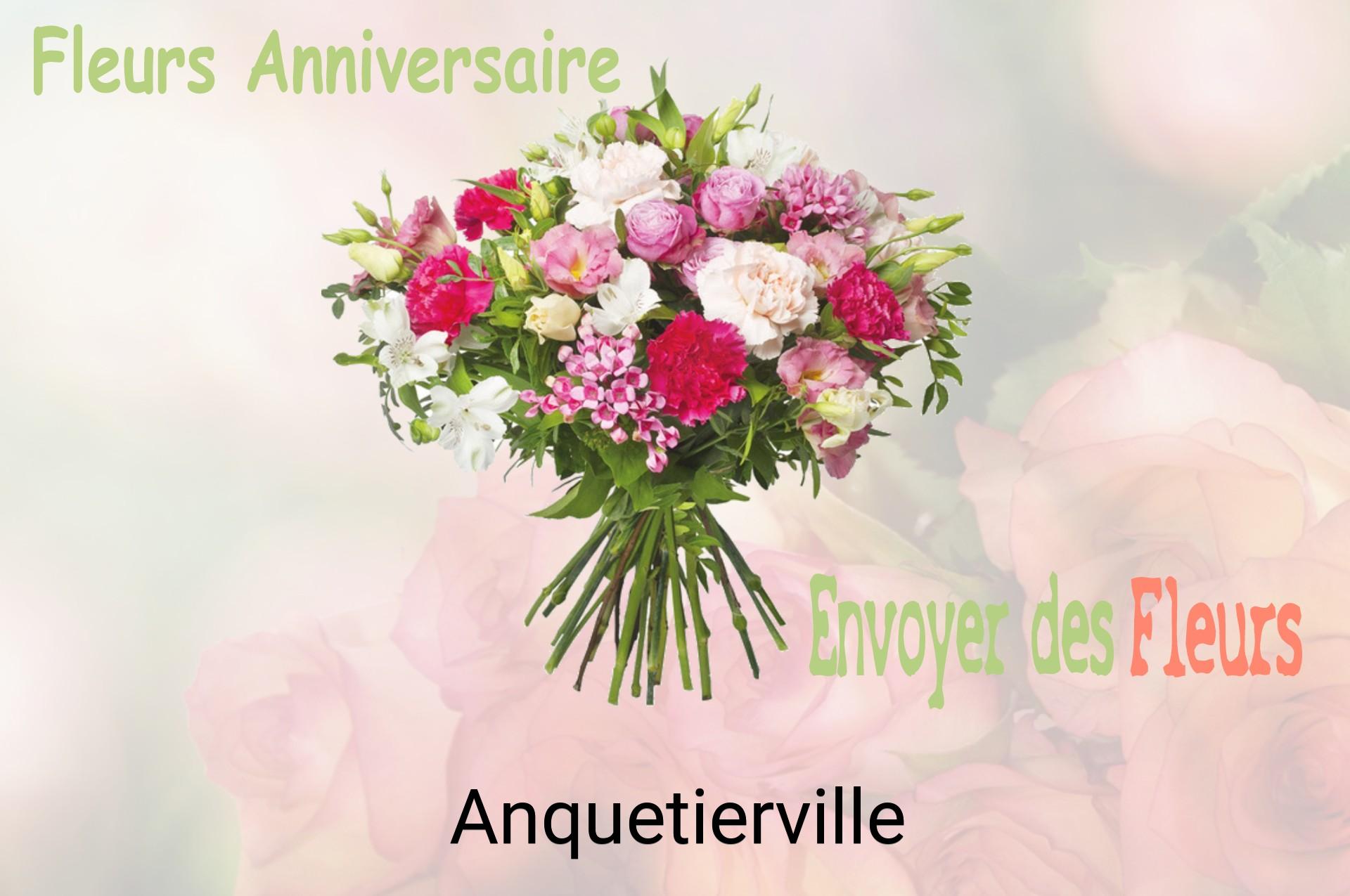 Bouquet de fleurs d’anniversaire livré à Anquetierville